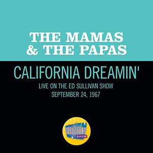 Image for 'California Dreamin' (Live On The Ed Sullivan Show, December 11, 1966)'