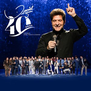 Image pour 'Daniel 40 Anos: Celebra João Paulo & Daniel (Ao Vivo)'