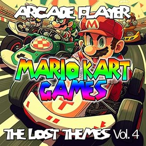 Image for 'Mario Kart Games, The Lost Themes Vol. 4'