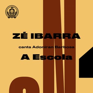 Image for 'A Escola (Zé Ibarra Canta Adoniran Barbosa)'