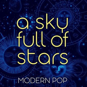 Image for 'A Sky Full of Stars - Modern Pop'