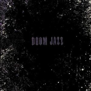 Image for 'Doom Jazz'