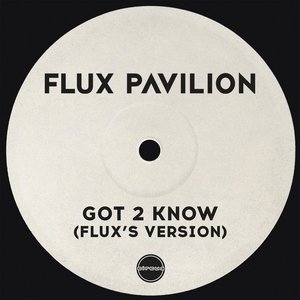Image for 'Got 2 Know (Flux's Version)'