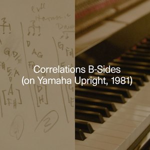 'Correlations B-Sides (on Yamaha Upright, 1981)'の画像