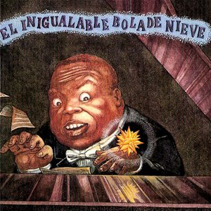 Image for 'El Inigualable Bola de Nieve'