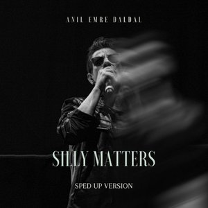 Imagen de 'Silly Matters (Sped Up Version)'