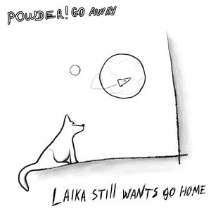 Image for 'laika still wants go home'