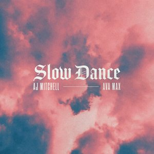 'Slow Dance (feat. Ava Max)'の画像