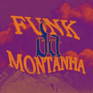 Image for 'Funk Da Montanha'