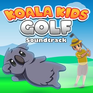 Bild för 'Koala Kids Golf (Original Game Soundtrack)'