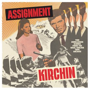 Image for 'Assignment Kirchin (Two Unreleased Scores From the Kirchin Tape Archive)'