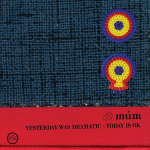 'Yesterday Was Dramatic – Today Is OK (20th Anniversary Edition)' için resim