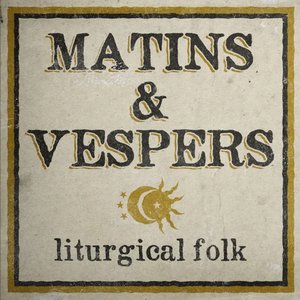 Immagine per 'Matins & Vespers'