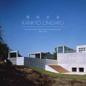 Image pour 'Kankyō Ongaku: Japanese Ambient, Environmental & New Age Music 1980-1990 [preview]'
