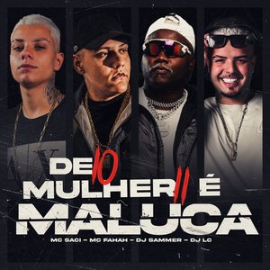 Image for 'De 10 Mulher 11 É Maluca'