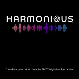 Imagem de 'Harmonious: Globally Inspired Music from the EPCOT Nighttime Spectacular (Original Soundtrack)'
