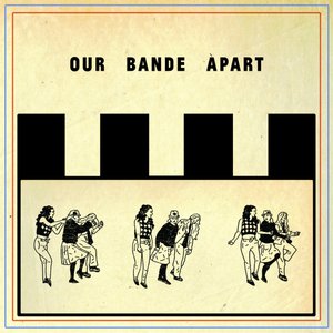 Image for 'Our Bande Apart'