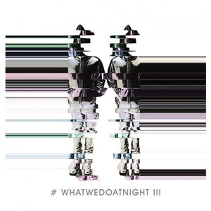 Image for '#WhatWeDoAtNight 3'
