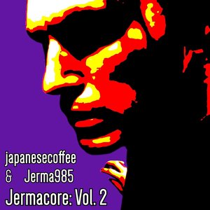'JERMACORE: VOL. 2'の画像