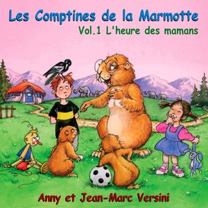 Image for 'Les comptines de la marmotte, vol. 1 : L'heure des mamans'