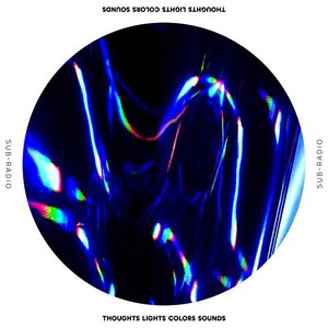 Immagine per 'Thoughts Lights Colors Sounds'