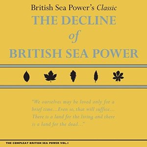 'The Compleat British Sea Power, Vol. 1: The Decline of British Sea Power'の画像