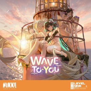 'Wave to You (Goddess of Victory: NIKKE Original Soundtrack)' için resim