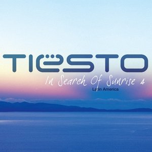 Image for 'In Search of Sunrise 4 Mixed by Tiësto (Latin America)'