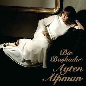 Image for 'Bir Başkadır Ayten Alpman'