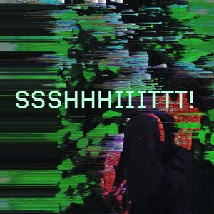 Image for 'ssshhhiiittt!'