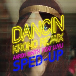 'Dancin (feat. Luvli) [Sped Up Version]' için resim