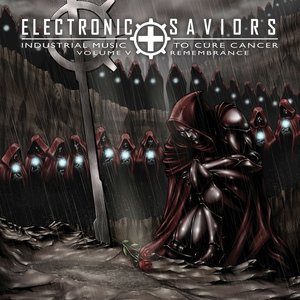 Image for 'Electronic Saviors: Industrial Music to Cure Cancer Volume V: Remembrance'