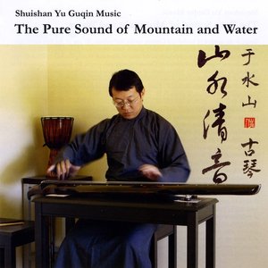 Image for 'Guqin Music "The Pure Sound of Mountain and Water"'