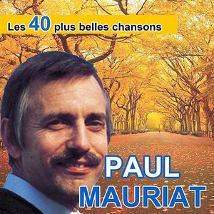 Image for 'Les 40 plus belles chansons de Paul Mauriat'