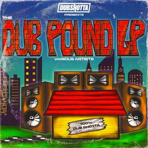 “Dub Shotta Presents The Dub Pound Vol.1”的封面