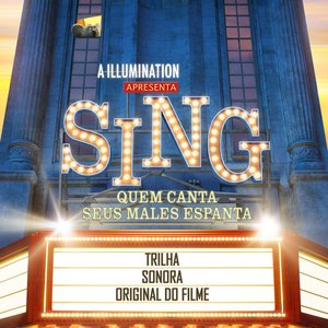 Image for 'Sing Quem Canta Seus Males Espanta (Trilha Sonora Original Do Filme Edicao De Luxo)'