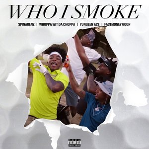 Image for 'Who I Smoke'