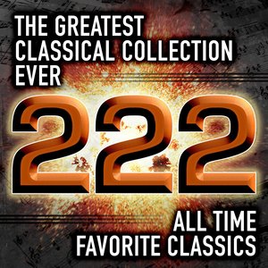 Image for 'The Greatest Classical Collection Ever: 222 All Time Favorite Classics'