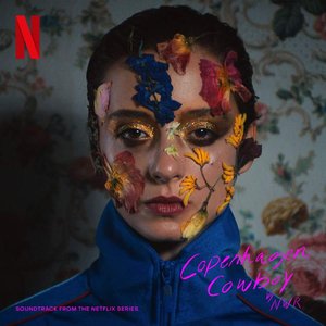 Изображение для 'Copenhagen Cowboy (Netflix Original Series Soundtrack)'