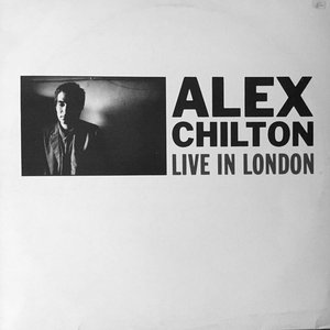 Image for 'Alex Chilton: Live in London'