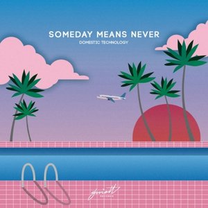 Image for 'Someday Means Never'