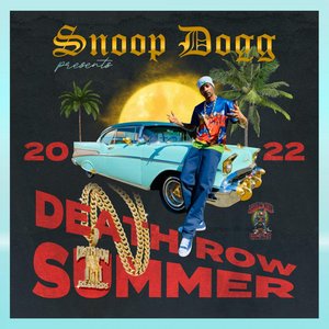 Image for 'Snoop Dogg Presents Death Row Summer 2022'