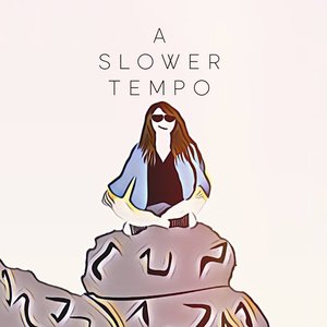 Image for 'A Slower Tempo'