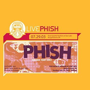 Immagine per 'LivePhish 7/29/03 (Post-Gazette Pavilion At Star Lake, Burgettstown, PA)'