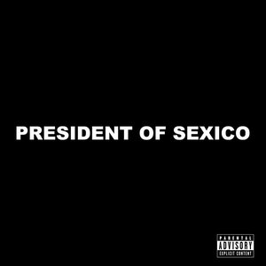 “PRESIDENT OF SEXICO”的封面