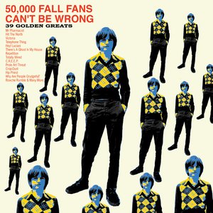 Image for '50,000 Fall Fans Can't Be Wrong: 39 Golden Greats'