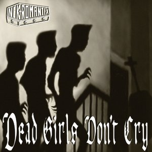 Immagine per 'Dead Girls Don't Cry'