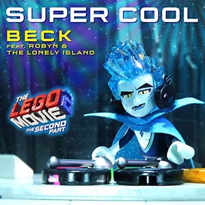 Image for 'Super Cool (feat. Robyn & The Lonely Island) [From The LEGO® Movie 2: The Second Part - Original Motion Picture Soundtrack]'