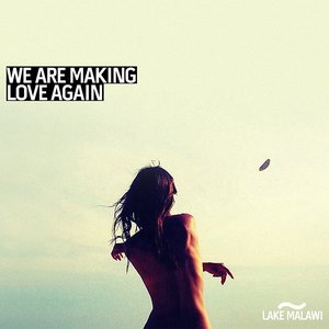 Image for 'We Are Making Love Again'