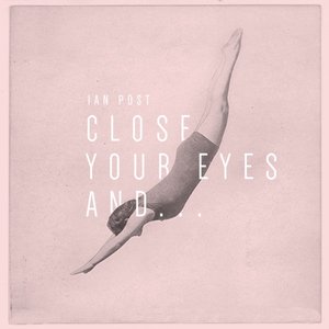 Image for 'Close Your Eyes And...'